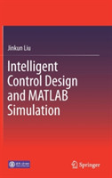 Intelligent Control Design and MATLAB Simulation