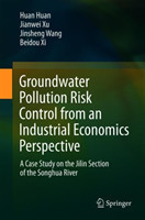 Groundwater Pollution Risk Control from an Industrial Economics Perspective