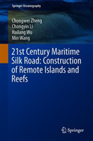 21st Century Maritime Silk Road: Construction of Remote Islands and Reefs