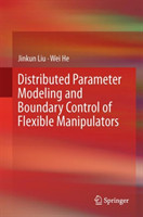 Distributed Parameter Modeling and Boundary Control of Flexible Manipulators