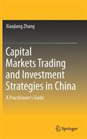 Capital Markets Trading and Investment Strategies in China