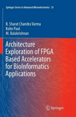 Architecture Exploration of FPGA Based Accelerators for BioInformatics Applications