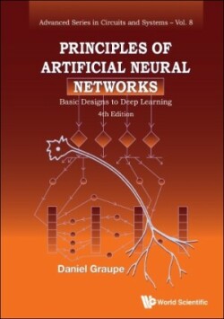 Principles Of Artificial Neural Networks: Basic Designs To Deep Learning (4th Edition)