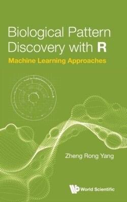 Biological Pattern Discovery With R: Machine Learning Approaches