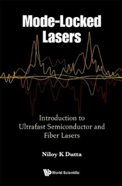 Mode-locked Lasers: Introduction To Ultrafast Semiconductor And Fiber Lasers