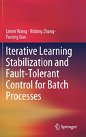 Iterative Learning Stabilization and Fault-Tolerant Control for Batch Processes