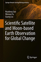 Scientific Satellite and Moon-Based Earth Observation for Global Change