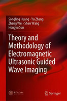 Theory and Methodology of Electromagnetic Ultrasonic Guided Wave Imaging