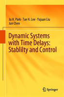 Dynamic Systems with Time Delays: Stability and Control