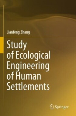 Study of Ecological Engineering of Human Settlements