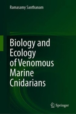 Biology and Ecology of Venomous Marine Cnidarians