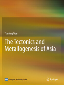 Tectonics and Metallogenesis of Asia