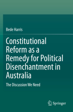 Constitutional Reform as a Remedy for Political Disenchantment in Australia