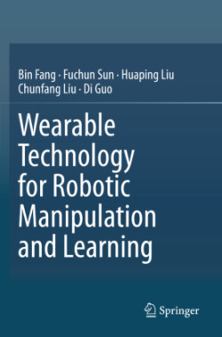 Wearable Technology for Robotic Manipulation and Learning