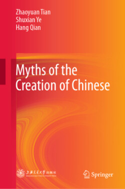 Myths of the Creation of Chinese