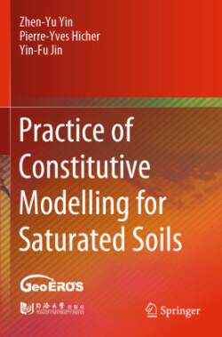 Practice of Constitutive Modelling for Saturated Soils