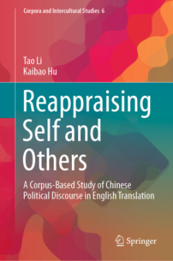 Reappraising Self and Others A Corpus-Based Study of Chinese Political Discourse in English Translation