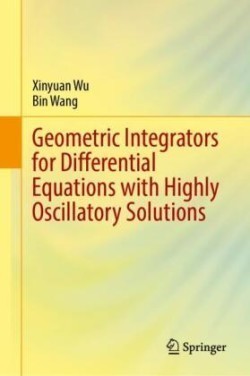 Geometric Integrators for Differential Equations with Highly Oscillatory Solutions