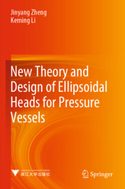 New Theory and Design of Ellipsoidal Heads for Pressure Vessels