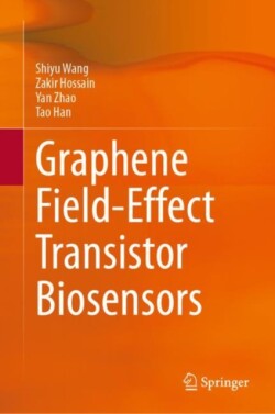 Graphene Field-Effect Transistor Biosensors