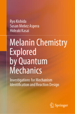 Melanin Chemistry Explored by Quantum Mechanics