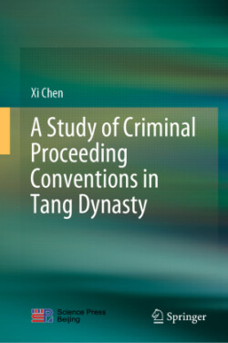 Study of Criminal Proceeding Conventions in Tang Dynasty