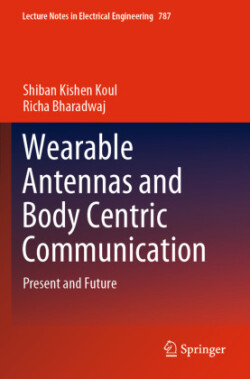 Wearable Antennas and Body Centric Communication