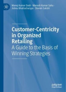 Customer-Centricity in Organized Retailing