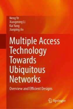 Multiple Access Technology Towards Ubiquitous Networks