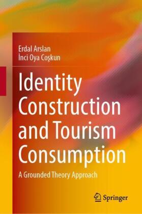 Identity Construction and Tourism Consumption