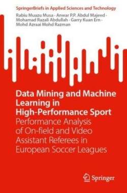 Data Mining and Machine Learning in High-Performance Sport