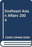 Southeast Asian Affairs 2004