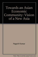 Towards an Asian Economic Community