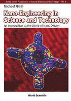 Nano-engineering In Science And Technology: An Introduction To The World Of Nano-design