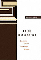 Doing Mathematics: Convention, Subject, Calculation, Analogy