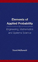 Elements Of Applied Probability For Engineering, Mathematics And Systems Science