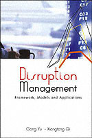 Disruption Management: Framework, Models, And Applications