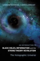 Introduction To Black Holes, Information And The String Theory Revolution, An: The Holographic Universe