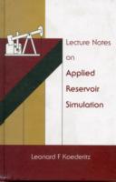 Lecture Notes On Applied Reservoir Simulation