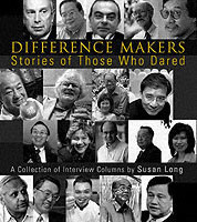 Difference Makers: Stories Of Those Who Dared - A Collection Of Interview Columns By Susan Long (English Version)