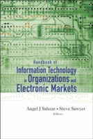 Handbook Of Information Technology In Organizations And Electronic Markets