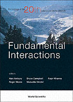 Fundamental Interactions - Proceedings Of The 20th Lake Louise Winter Institute