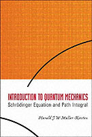 Introduction To Quantum Mechanics: Schrodinger Equation And Path Integral