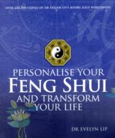 Personalise Your Feng Shui and Transform Your Life