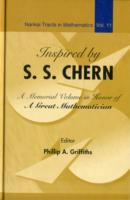 Inspired By S S Chern: A Memorial Volume In Honor Of A Great Mathematician