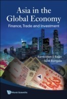 Asia In The Global Economy: Finance, Trade And Investment