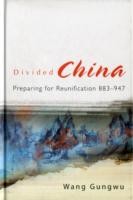 Divided China: Preparing For Reunification 883-947