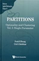 Partitions: Optimality And Clustering - Volume I: Single-parameter