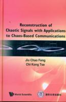 Reconstruction Of Chaotic Signals With Applications To Chaos-based Communications