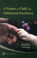 Primer Of Child And Adolescent Psychiatry, A